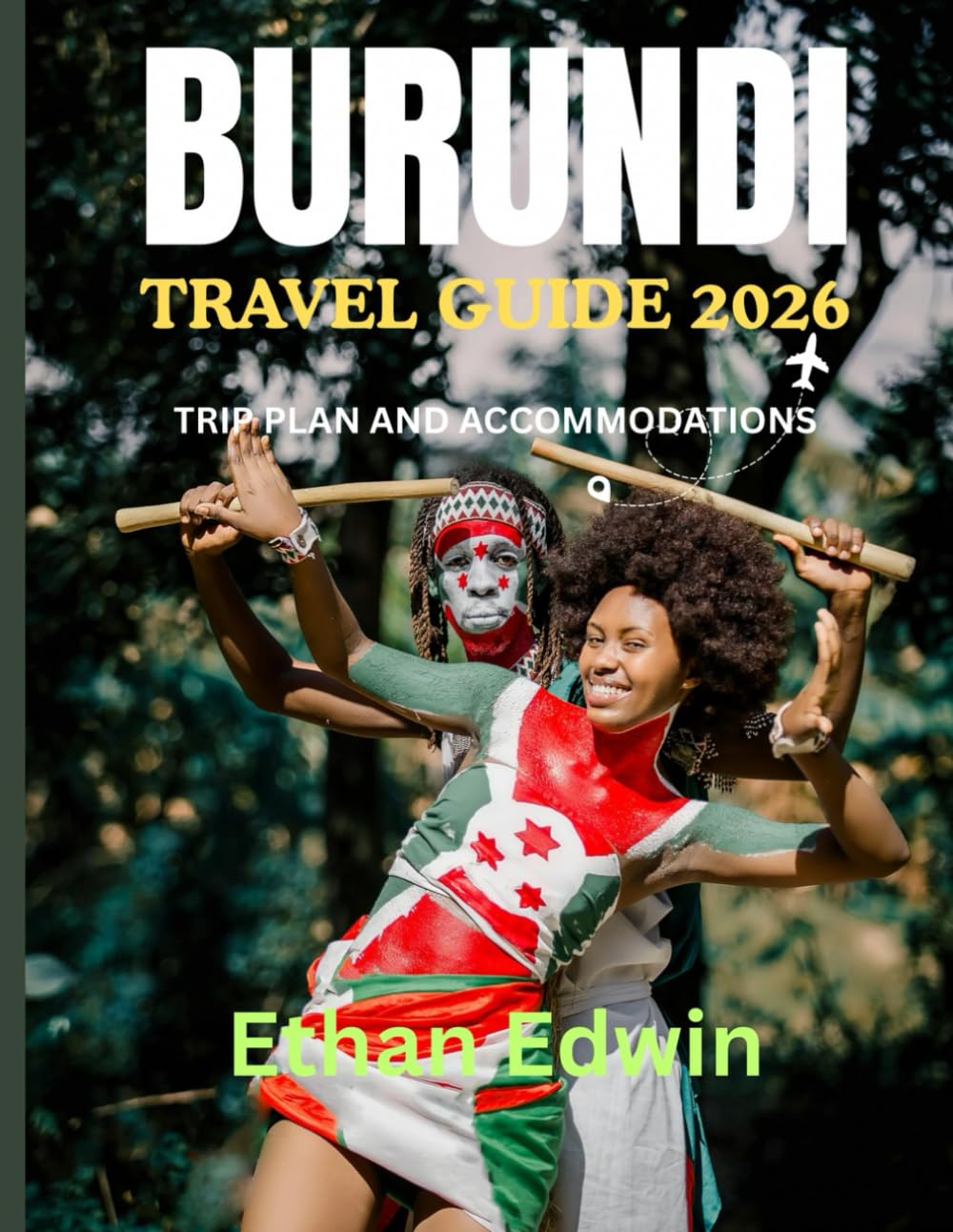 BURUNDI TRAVEL GUIDE 2026: When to Go, What to See, and How to Experience the Heart of Africa