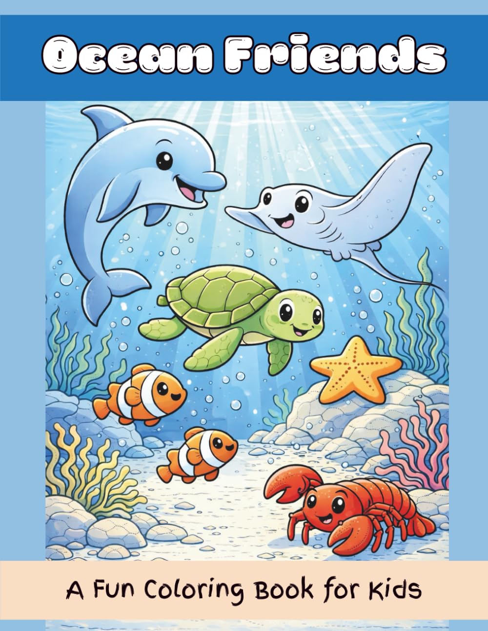 Ocean Friends: A Fun Coloring Book for Kids