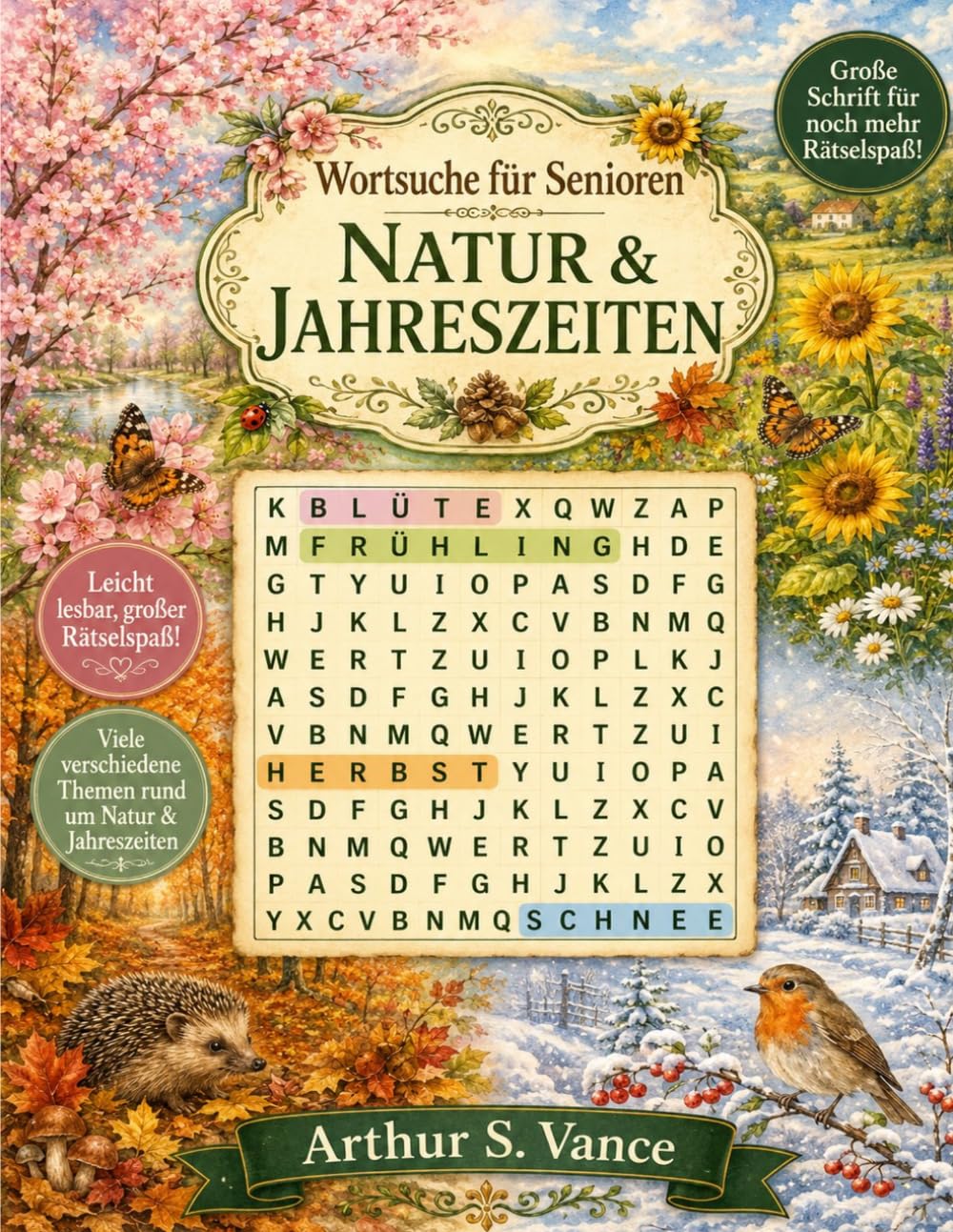 Wortsuche für Senioren: Natur & Jahreszeiten: 100 Wortsuchrätsel Großdruck – Buchstabenrätsel als Gedächtnistraining für Erwachsene und Rentner | ... Jahreszeiten & Landschaft inklusive Lösungen