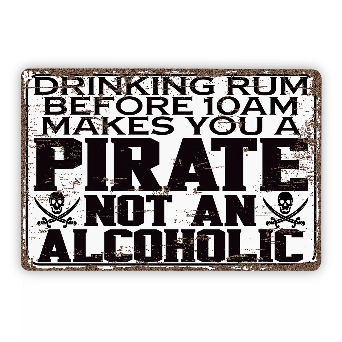 Drinking Rum Makes You A Pirate Tin Sign, 11.8x7.9in