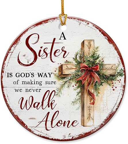 Adornos de Navidad para Hermanas 2025, Regalo de Navidad para Hermana - Una Hermana es el Camino de Dios para Asegurarnos de que Nunca Caminamos