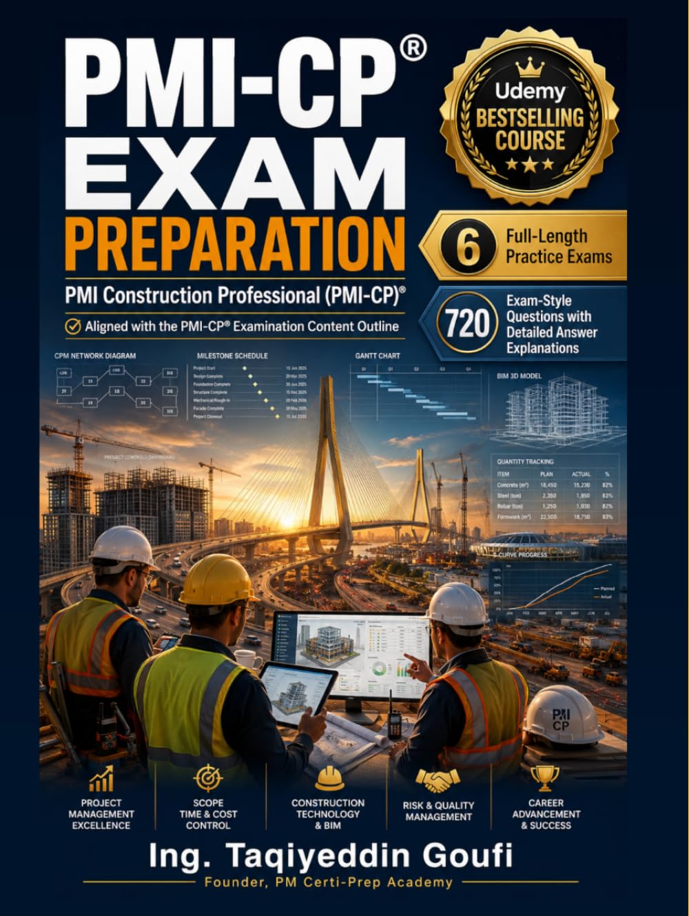 PMI-CP Exam Preparation: 6 Full-Length Practice Exams with 720 Questions and Detailed Explanations for the PMI Construction Professional Certification ... with the PMI-CP Examination Content Outline