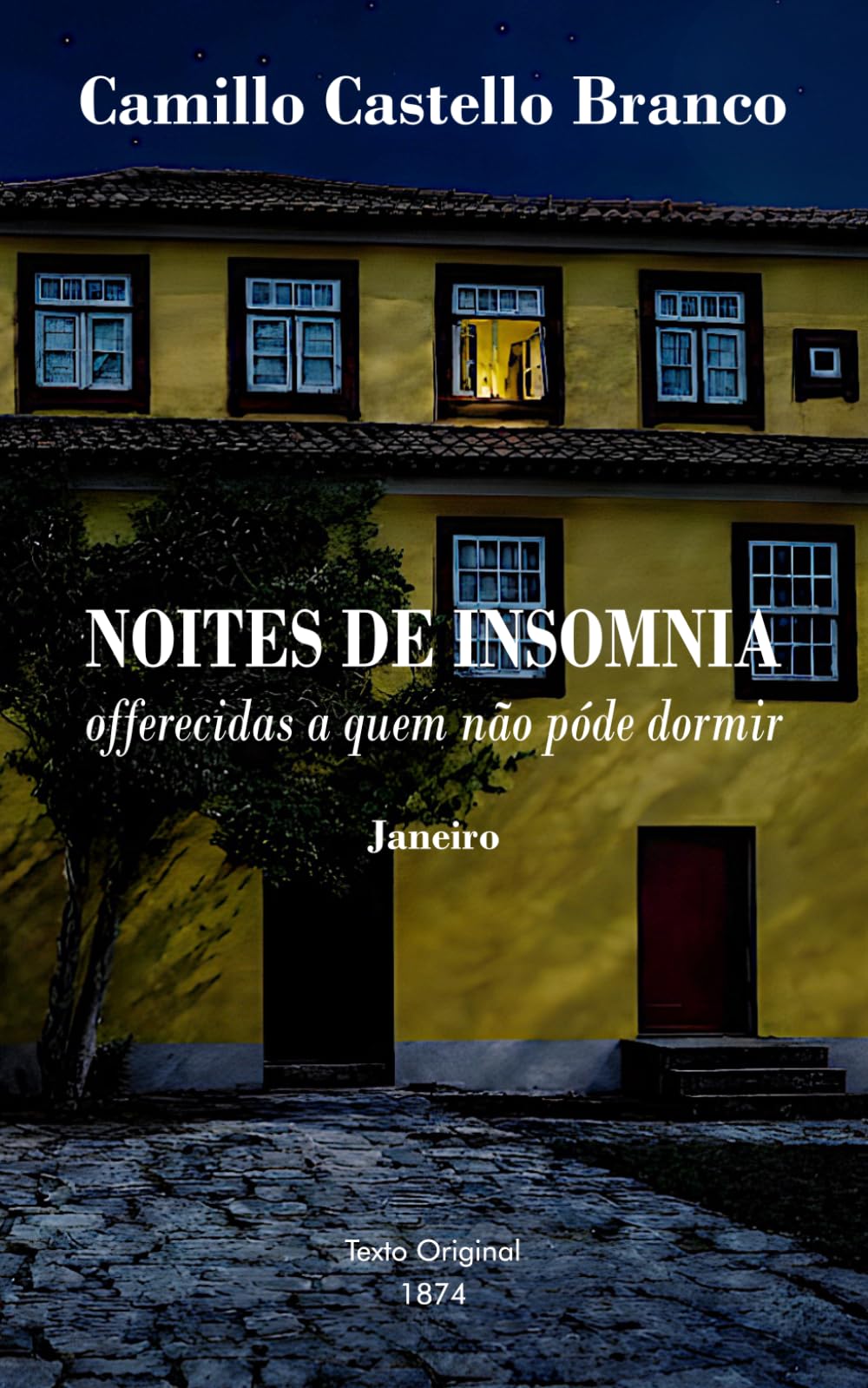 Noites de Insomnia: Offerecidas a quem não póde dormir