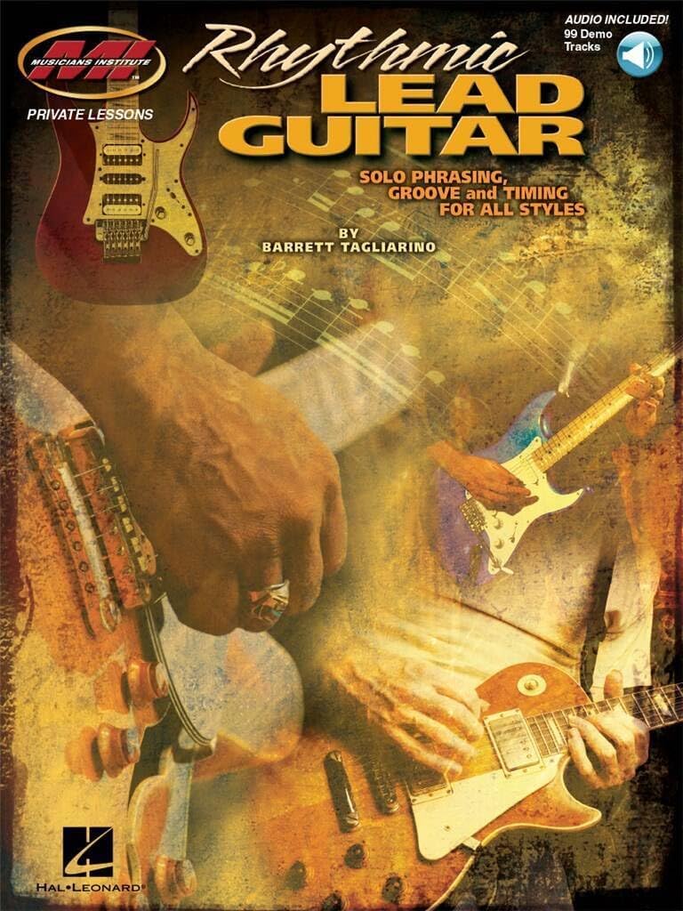 Rhythmic Lead Guitar by Barrett Tagliarino | Electric Guitar Rhythm Instruction with TAB and Online Audio | Solo Phrasing, Groove and Timing for All Styles | Lead Guitar Method for Confident Timing