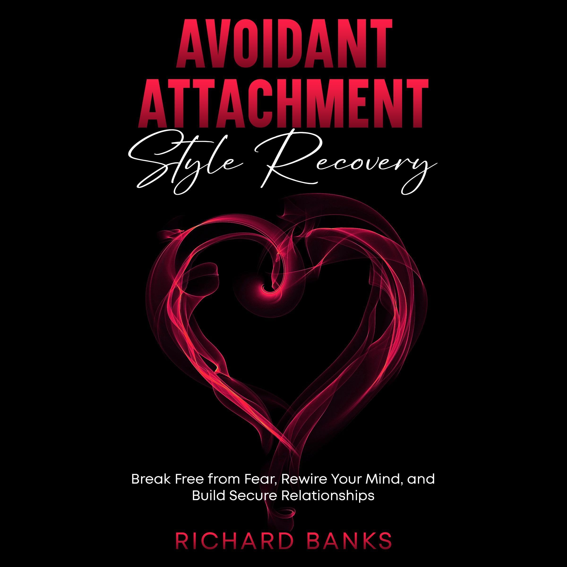 Avoidant Attachment Style Recovery