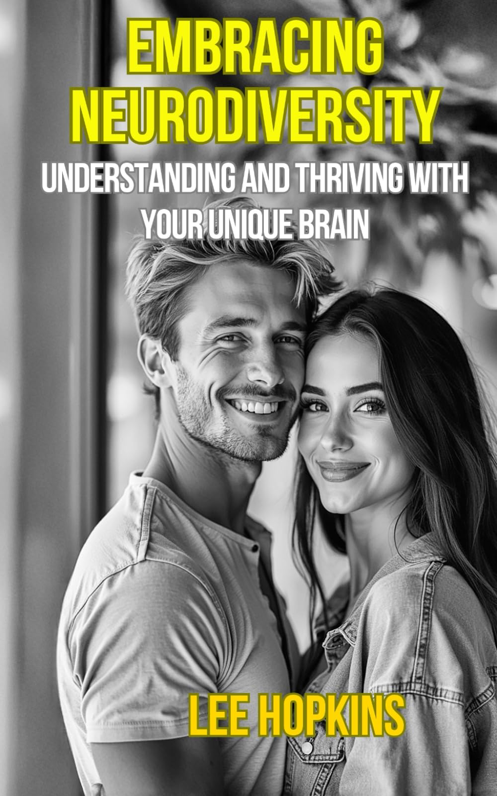 Embracing neurodiversity: Understanding and thriving with your unique brain (Psychology that helps you)