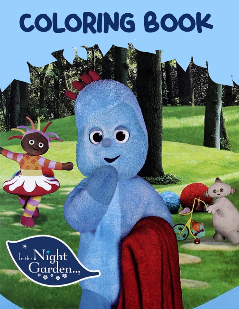 Buy In The Night Garden Coloring Book: A Fabulous Coloring Book For ...