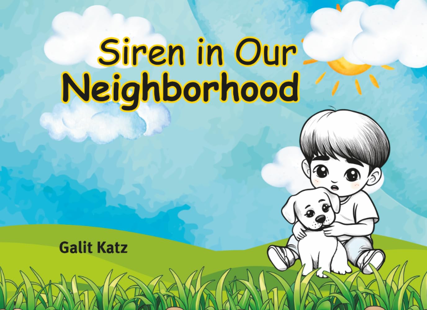 Alarms in Our Neighborhood: A Comforting Children's Book About Fear, War, and Sirens for Ages 3–7 (Hebrew Edition): A gentle and reassuring story that ... during sirens and challenging times