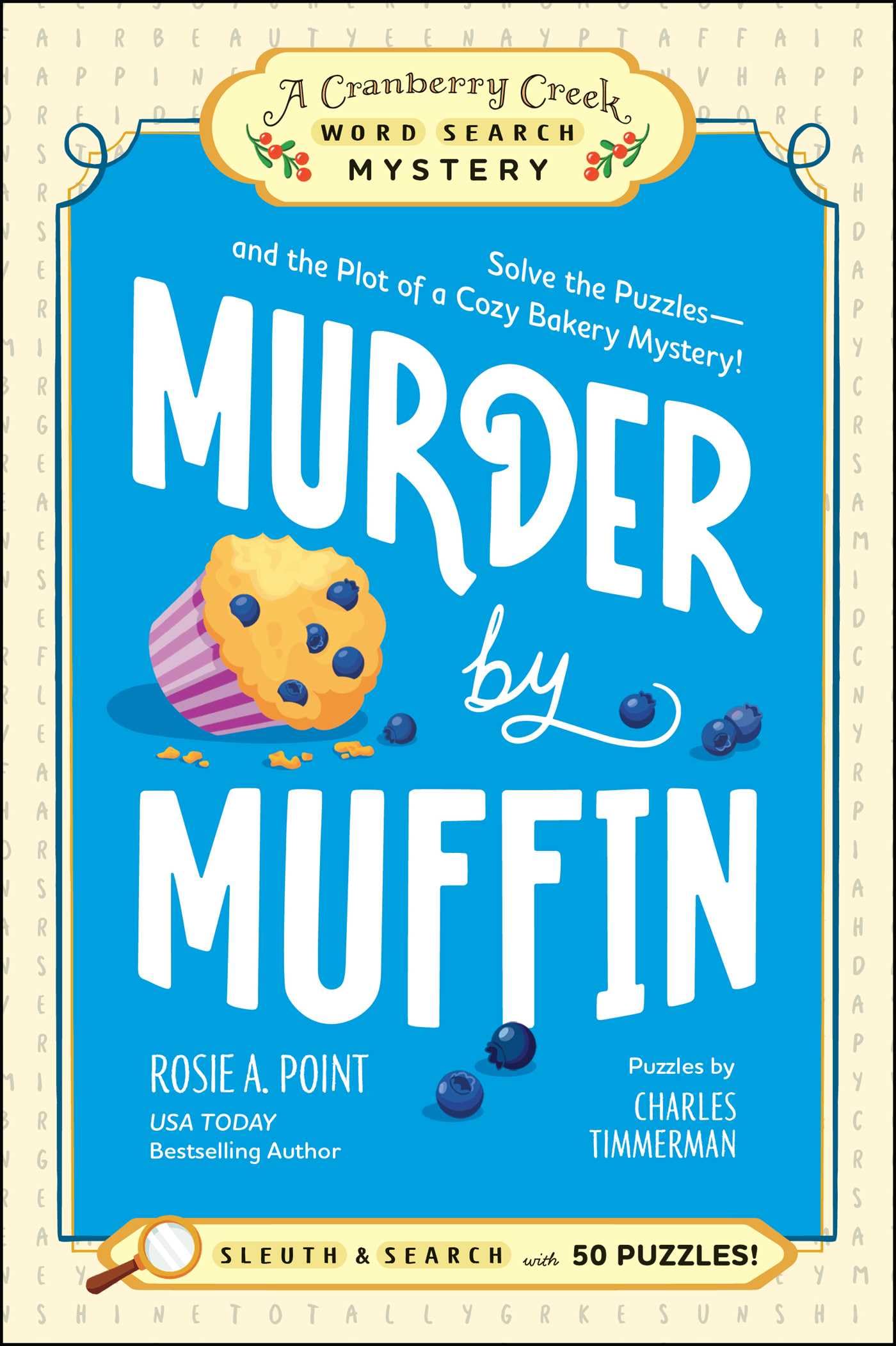 Murder by Muffin: Solve the Puzzles—and the Plot of a Cozy Bakery Mystery!
