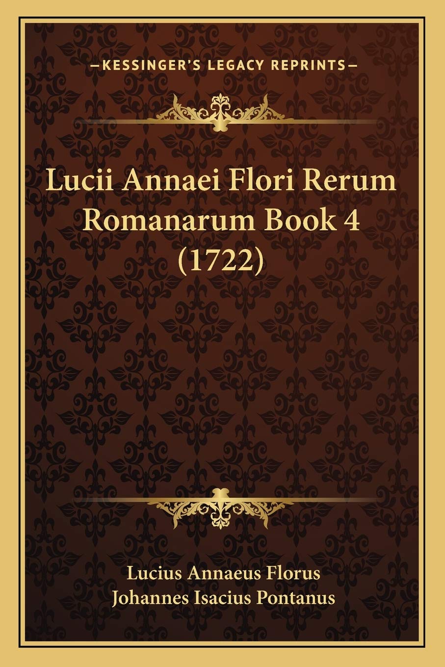 Lucii Annaei Flori Rerum Romanarum Book 4 (1722)