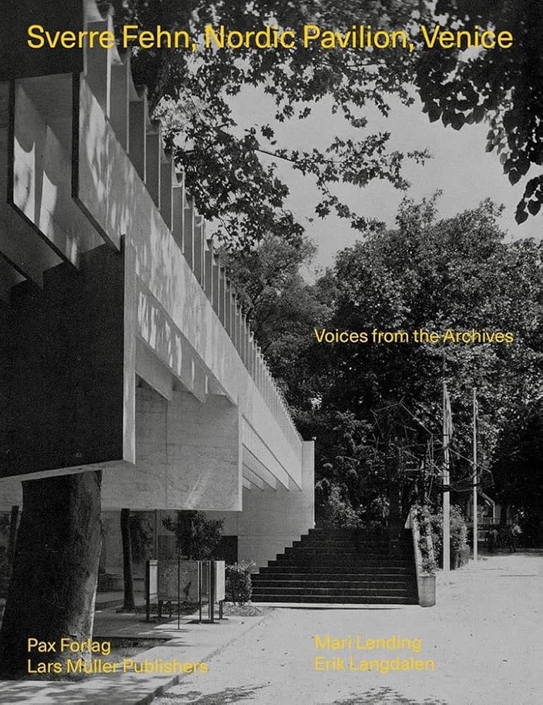 スヴェレフェーンSverreFehn,NordicPavilion,Venice Sverre Fehn: Nordic Pavilion, Venice: Voices from the