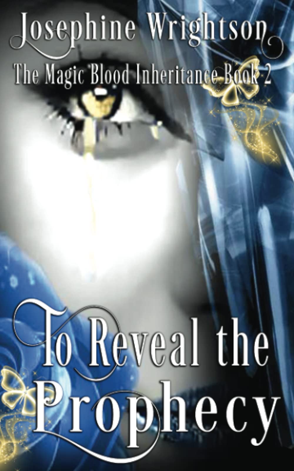 To Reveal the Prophecy (The Magic Blood Inheritance)