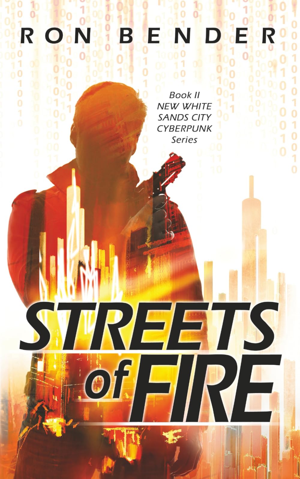 Streets of Fire: New White Sands City Cyberpunk Book 2