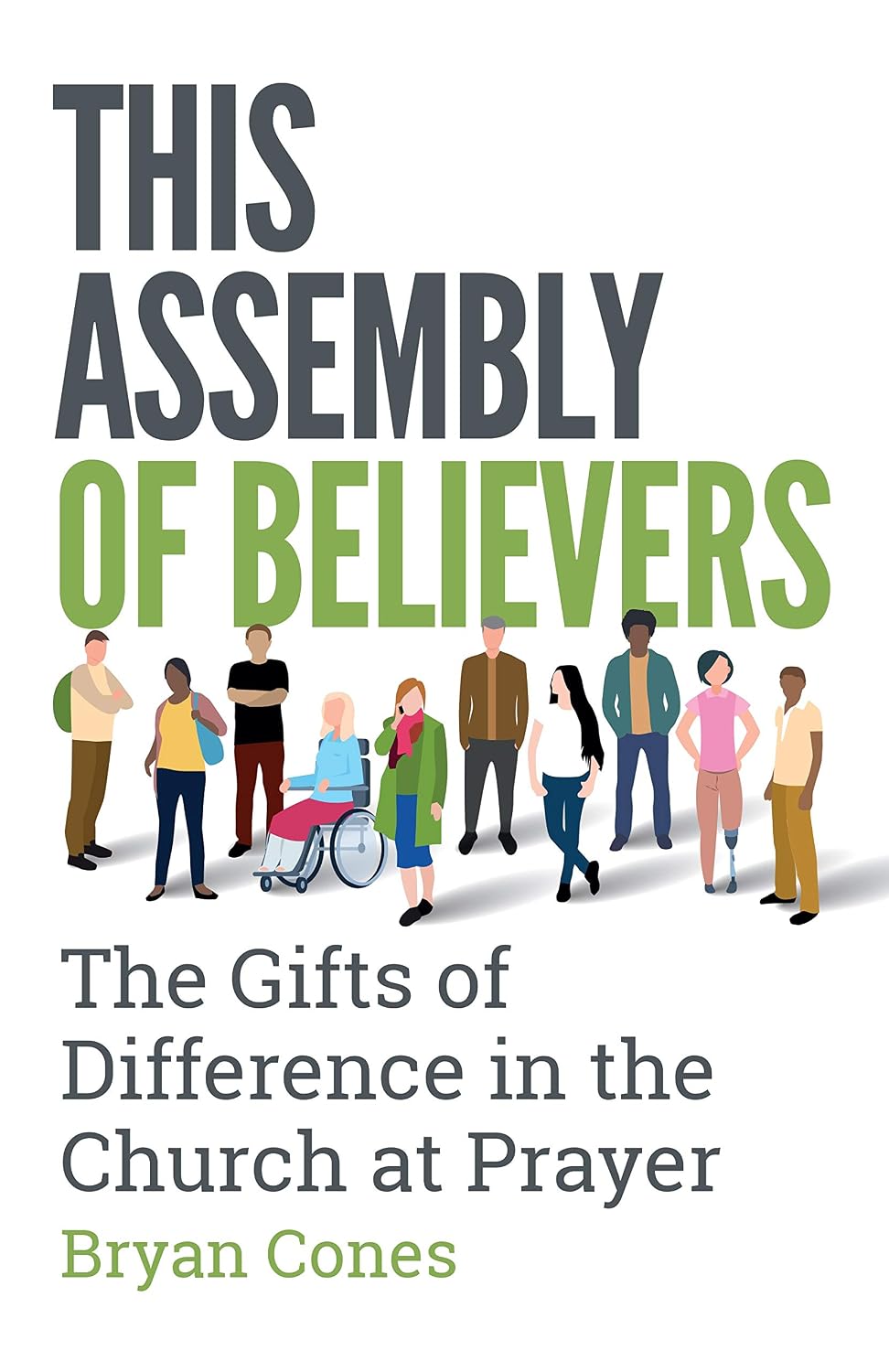 This Assembly of Believers: The Gifts of Difference in the Church at Prayer