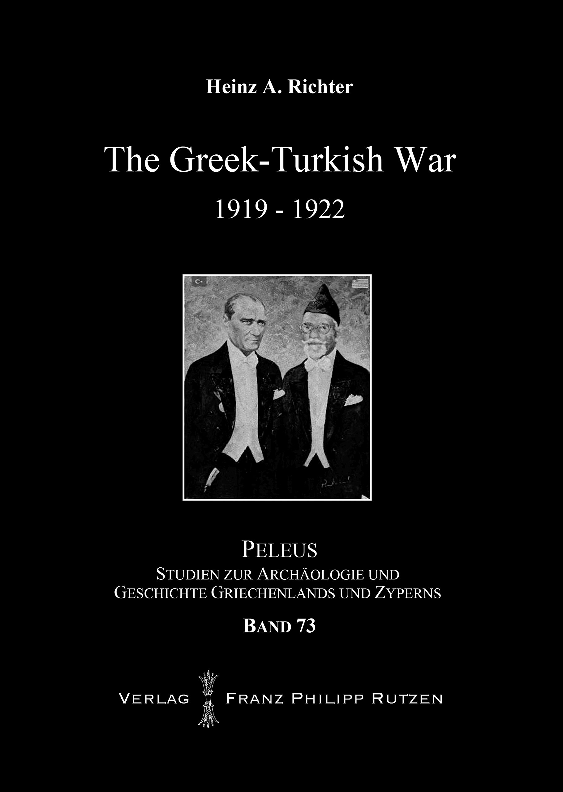 The Greek-Turkish War 1919-1922 (Peleus) - Hardback NEW Richter, Heinz  01/09/20