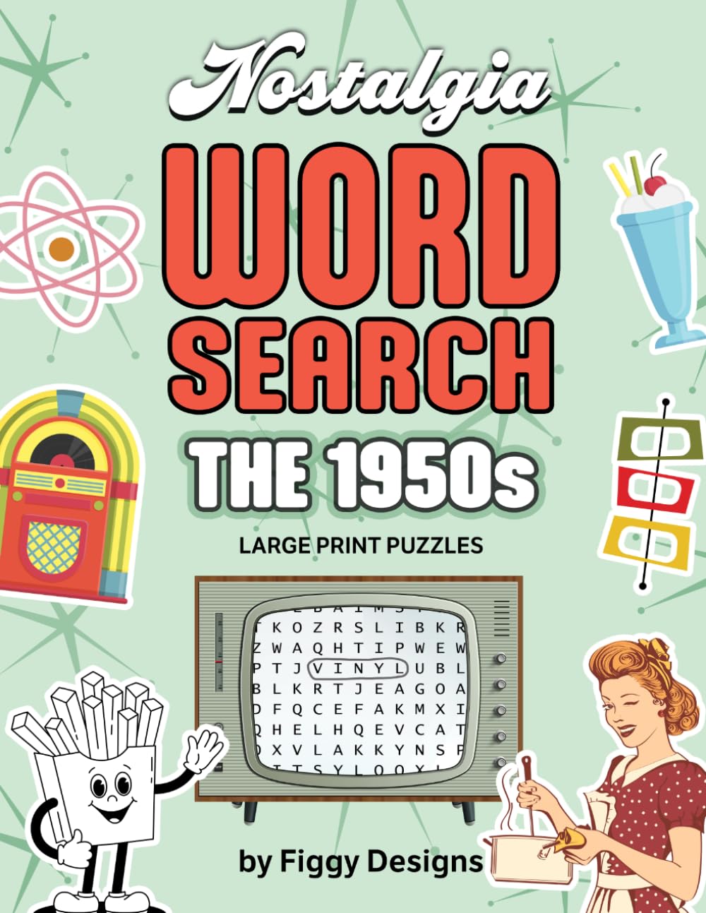 1950s Nostalgia Word Search Puzzles - Large Print: 1950s-Themed Puzzles Featuring Music, TV, Movies, Hairstyles, Fashion, Family Life, Technology, and Pop Culture