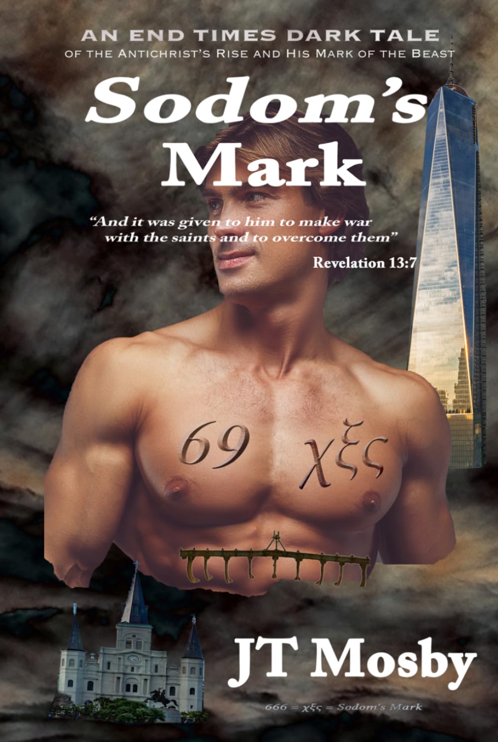 Sodom's Mark: An End Times Dark Tale of the Antichrist's Rise and His Mark of the Beast