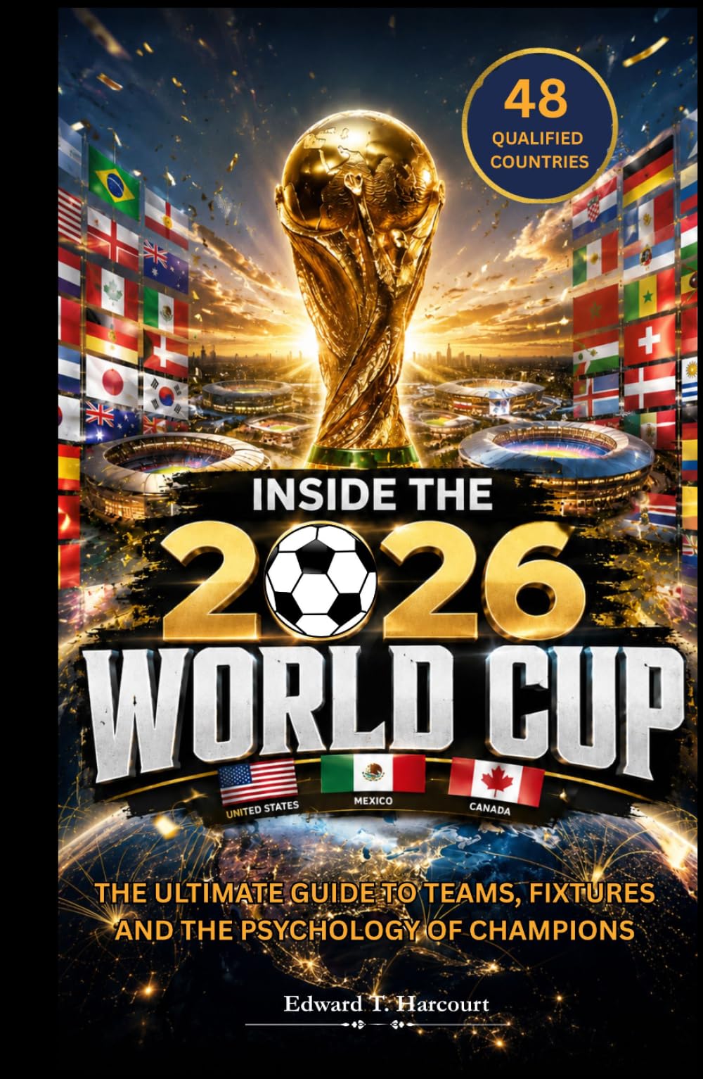Inside the 2026 World Cup: The Ultimate Guide to Teams, Fixtures, and the Psychology of Champions
