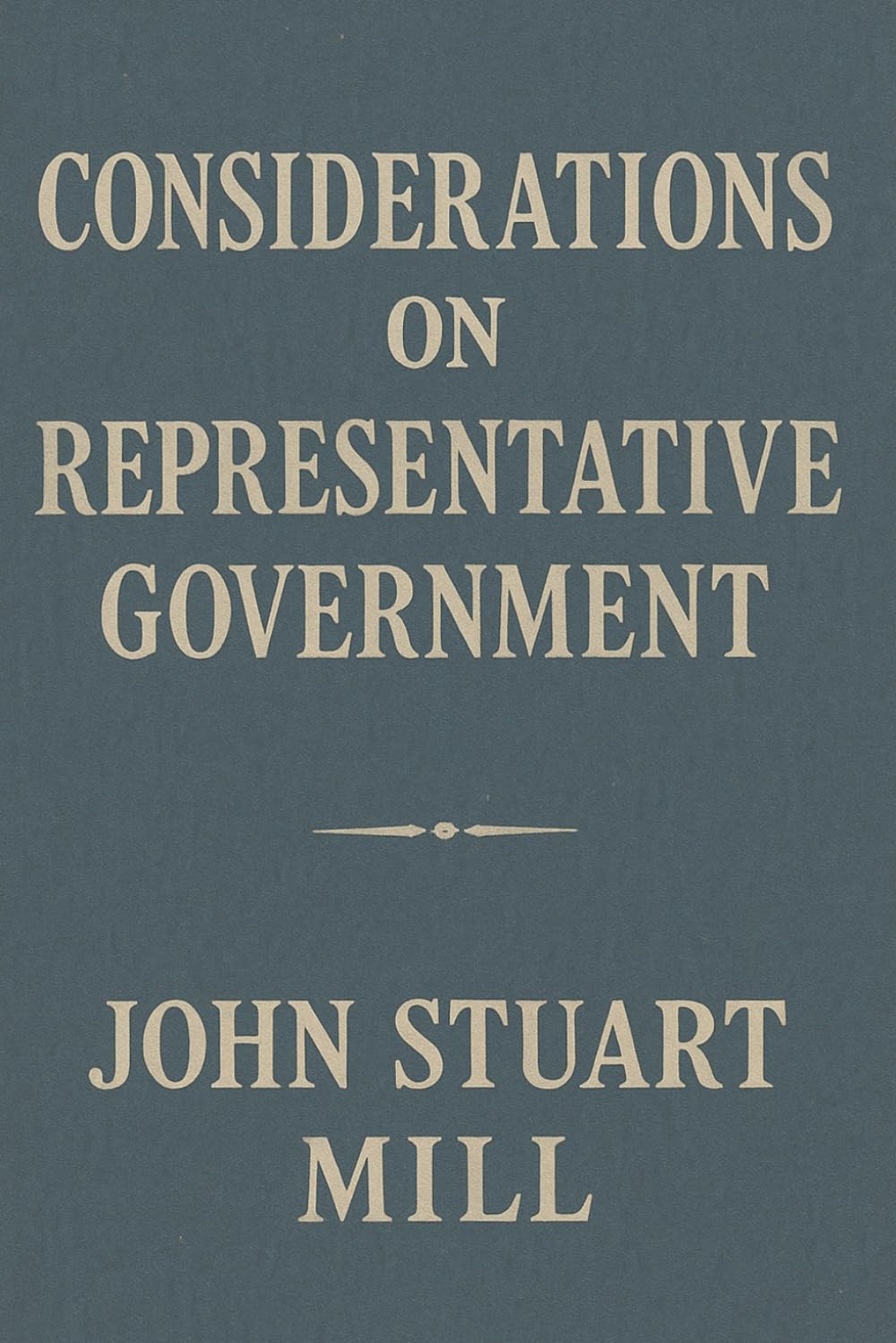 Considerations on Representative Government