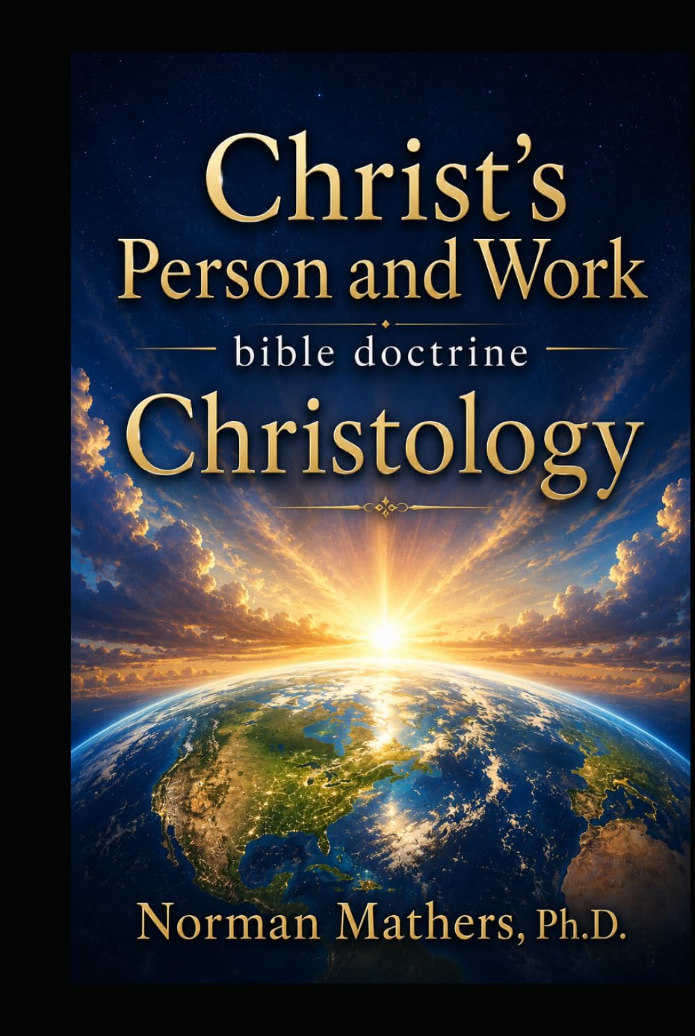 Christ's Person and Work Bible Doctrine Christology