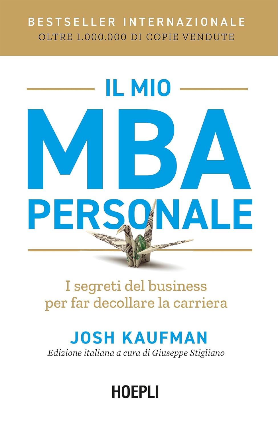 Il mio MBA personale: I segreti del business per far decollare la carriera (Italian Edition)