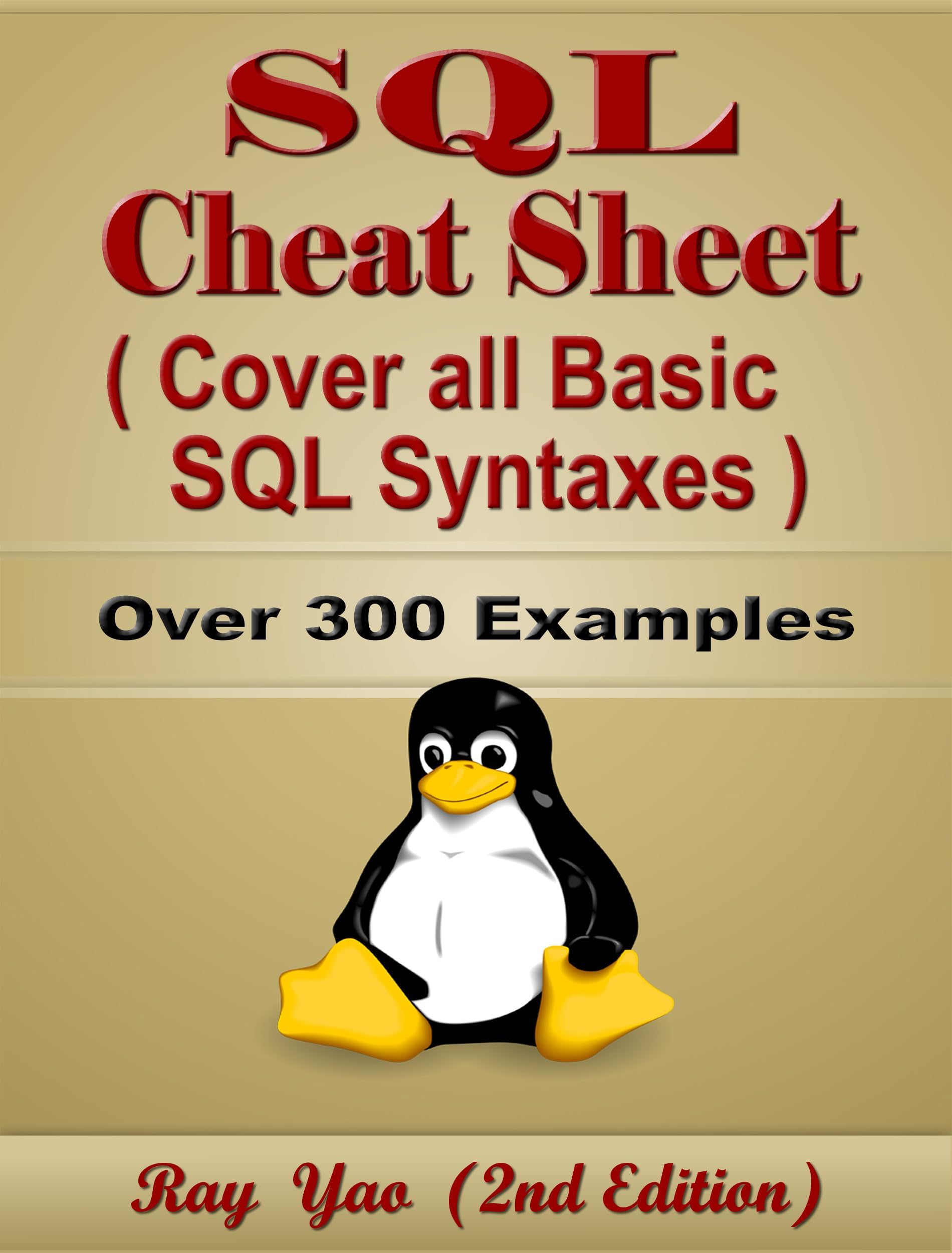 SQL Cheat Sheet, Cover all Basic SQL Syntaxes, Quick Reference Guide by Examples: SQL Programming Syntax Book, Syntax Table & Chart, Quick Study Workbook (Cheat Sheet Series)