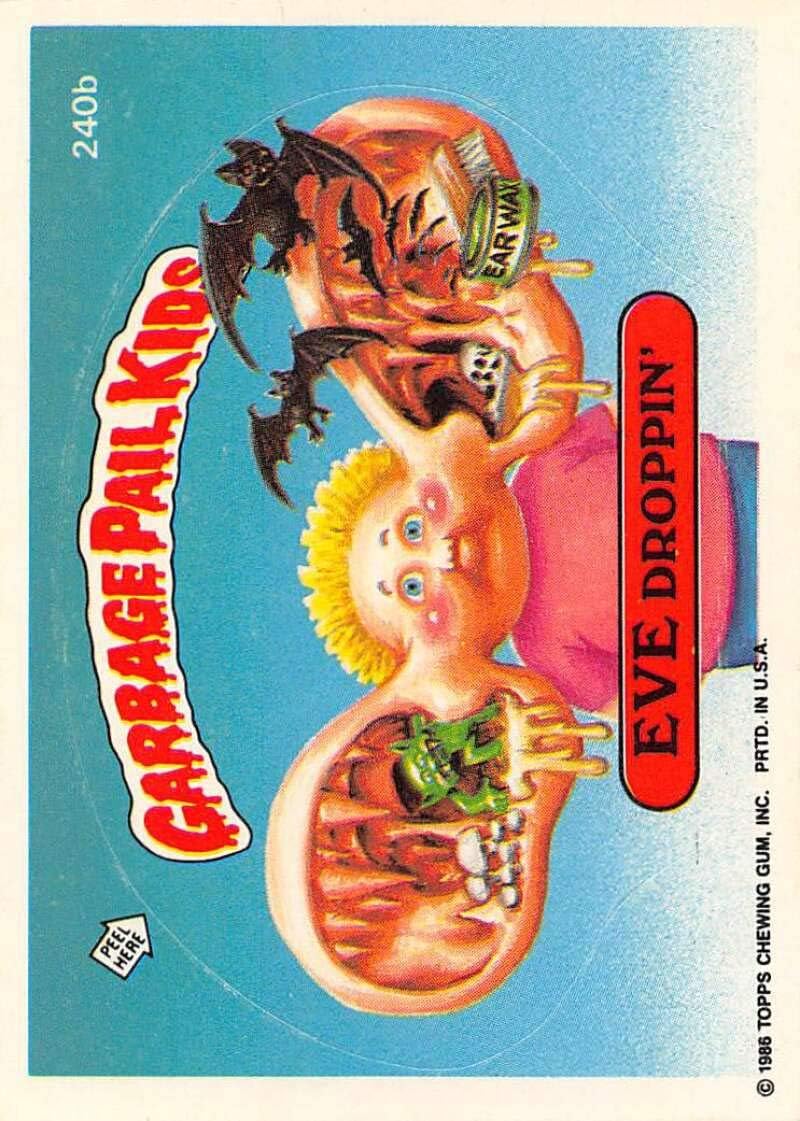 Front of 1986 Topps GPK Series 6 #240B Eve Droppin' card