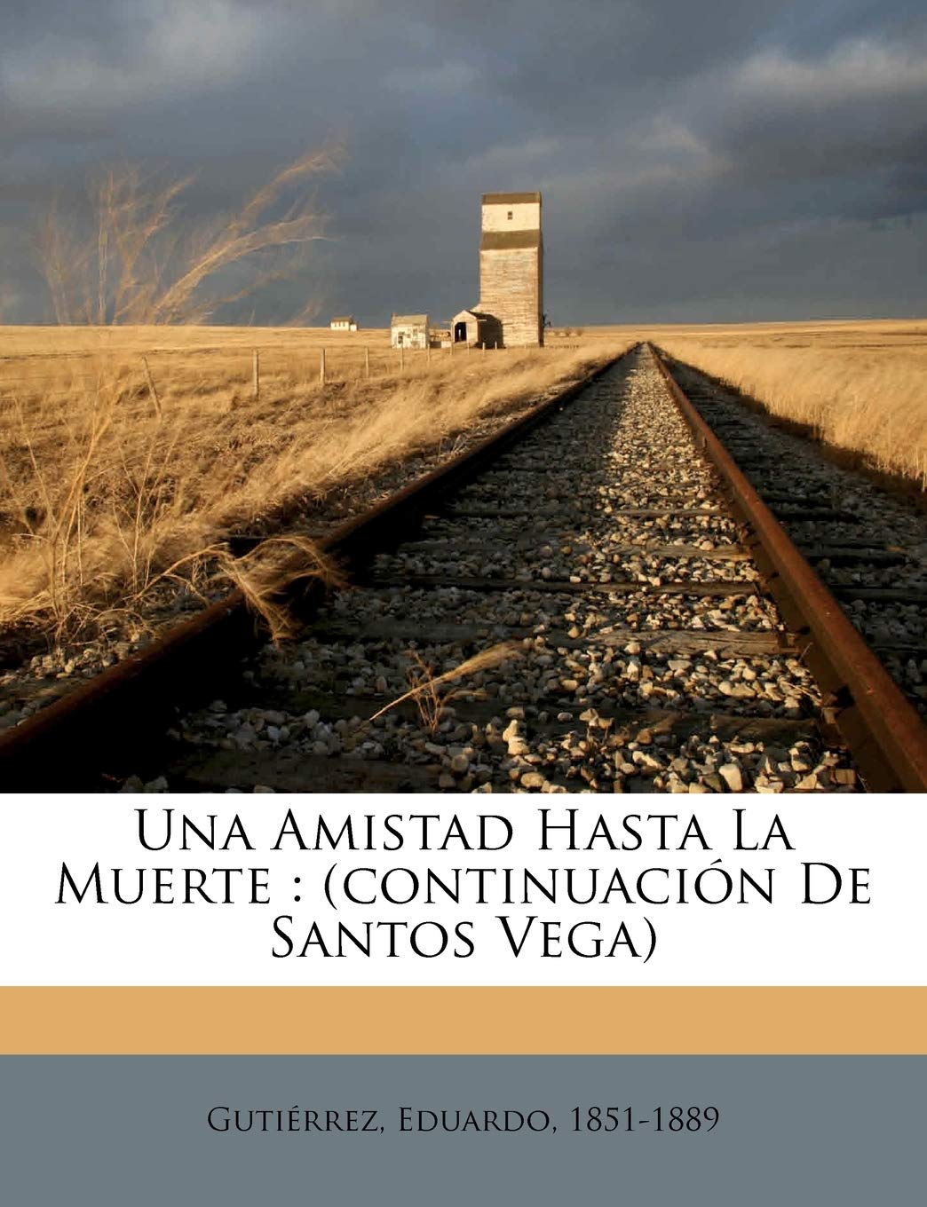 Una Amistad Hasta La Muerte: (continuación De Santos Vega)