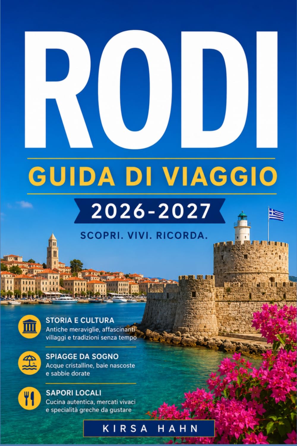 RODI GUIDA DI VIAGGIO 2026-2027: Organizza la tua vacanza ideale su un'isola greca con i consigli degli esperti su dove alloggiare, cosa mangiare e quali villaggi costieri esplorare per primi.