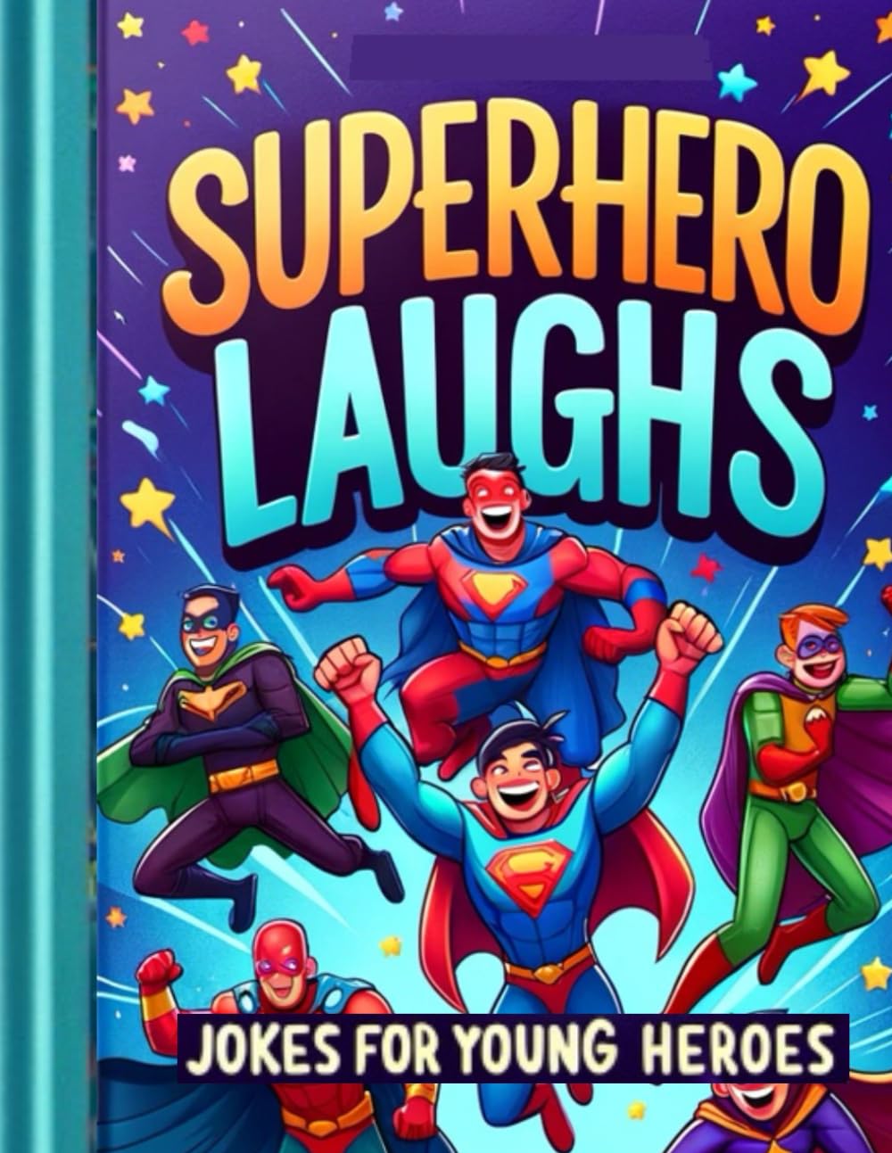 Superhero Laughs: Jokes for Young Heroes