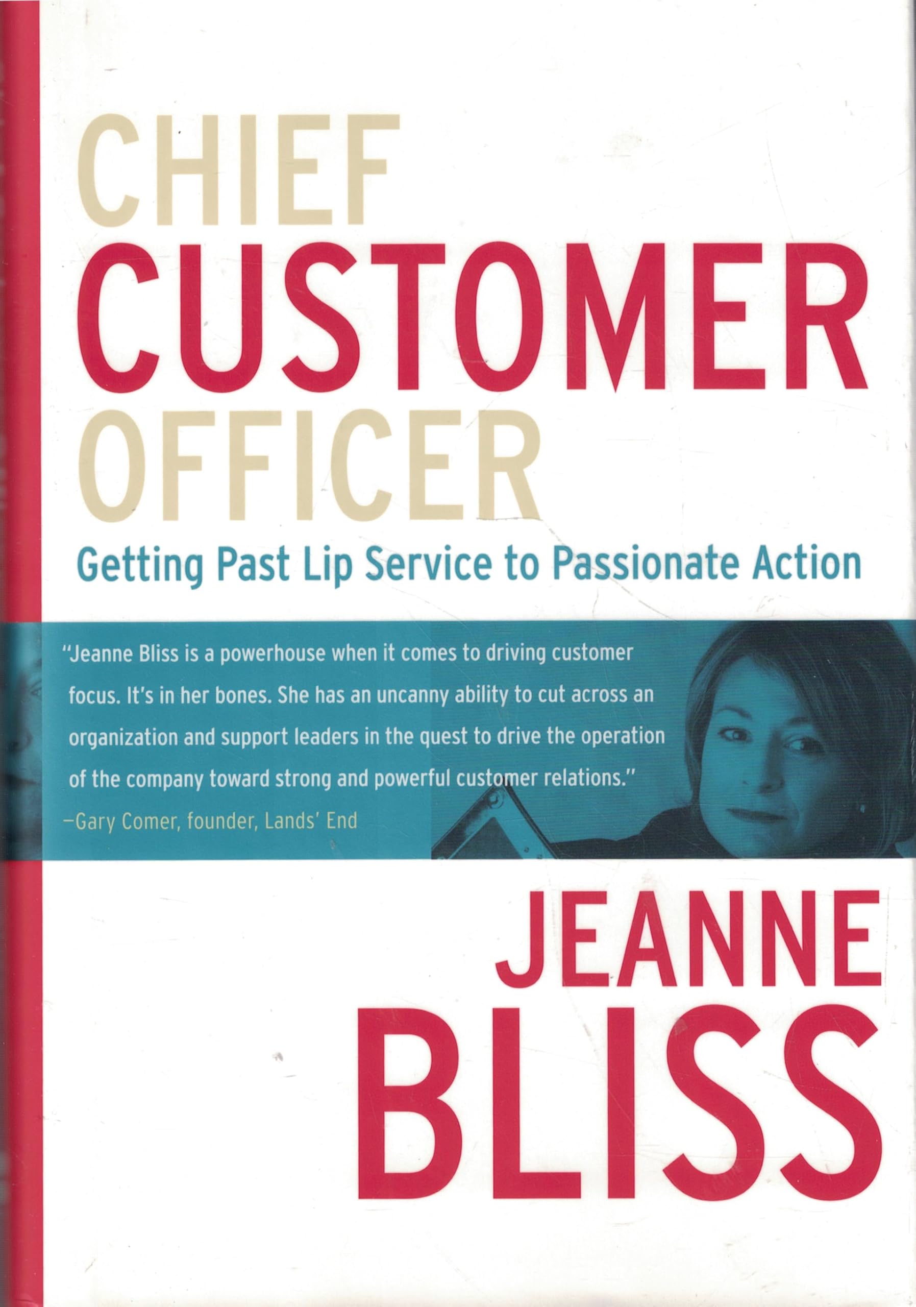 Buy Chief Customer Officer: Getting Past Lip Service to Passionate Action: Who is Your Company's Chief Customer Officer? — BookShops.in