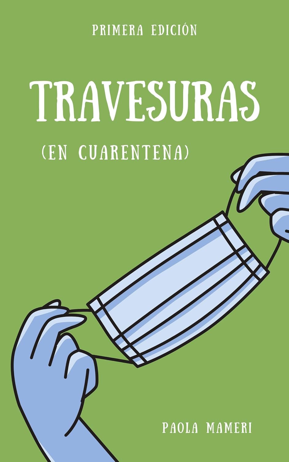 Travesuras : (En pandemia) (Spanish Edition)      Kindle Edition