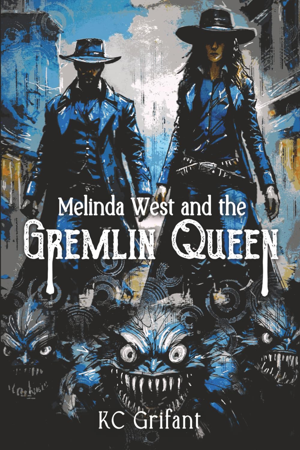 Melinda West and the Gremlin Queen: 2 (Monster Gunslingers)
