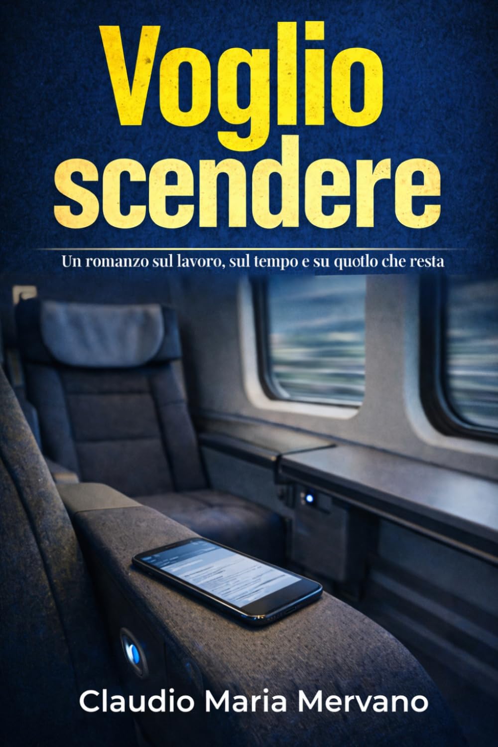 Voglio scendere: Un romanzo sul lavoro, sul tempo e su quello che resta