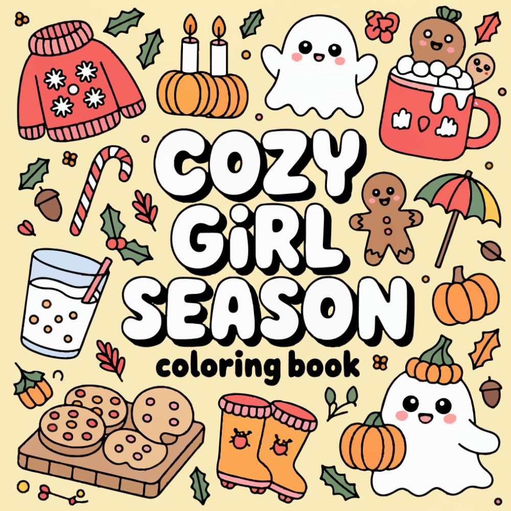 Cozy Girl Season Coloring Book: Relaxing Fall and Winter Pages Filled With Cozy Themed Illustrations