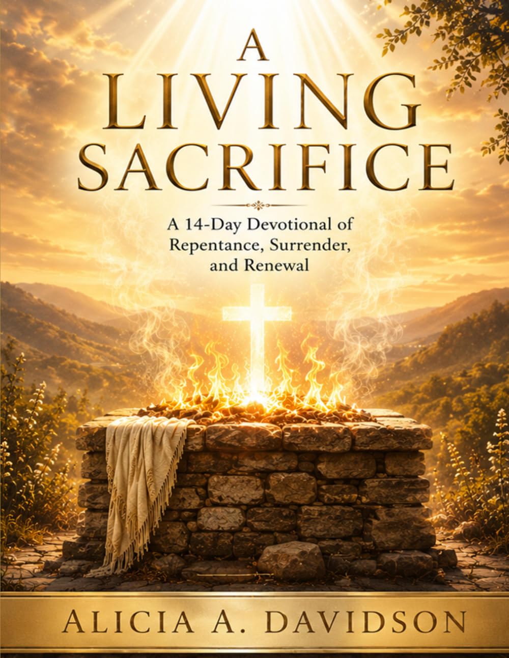 A Living Sacrifice: A 14-Day Devotional of Repentance, Surrender, and Renewal