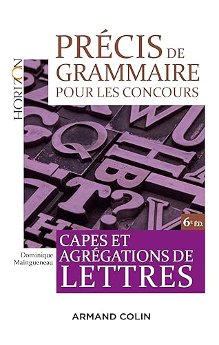Précis de grammaire pour les concours - 6e éd. - Capes et Agrégations de Lettres: Capes et Agrégations de Lettres
