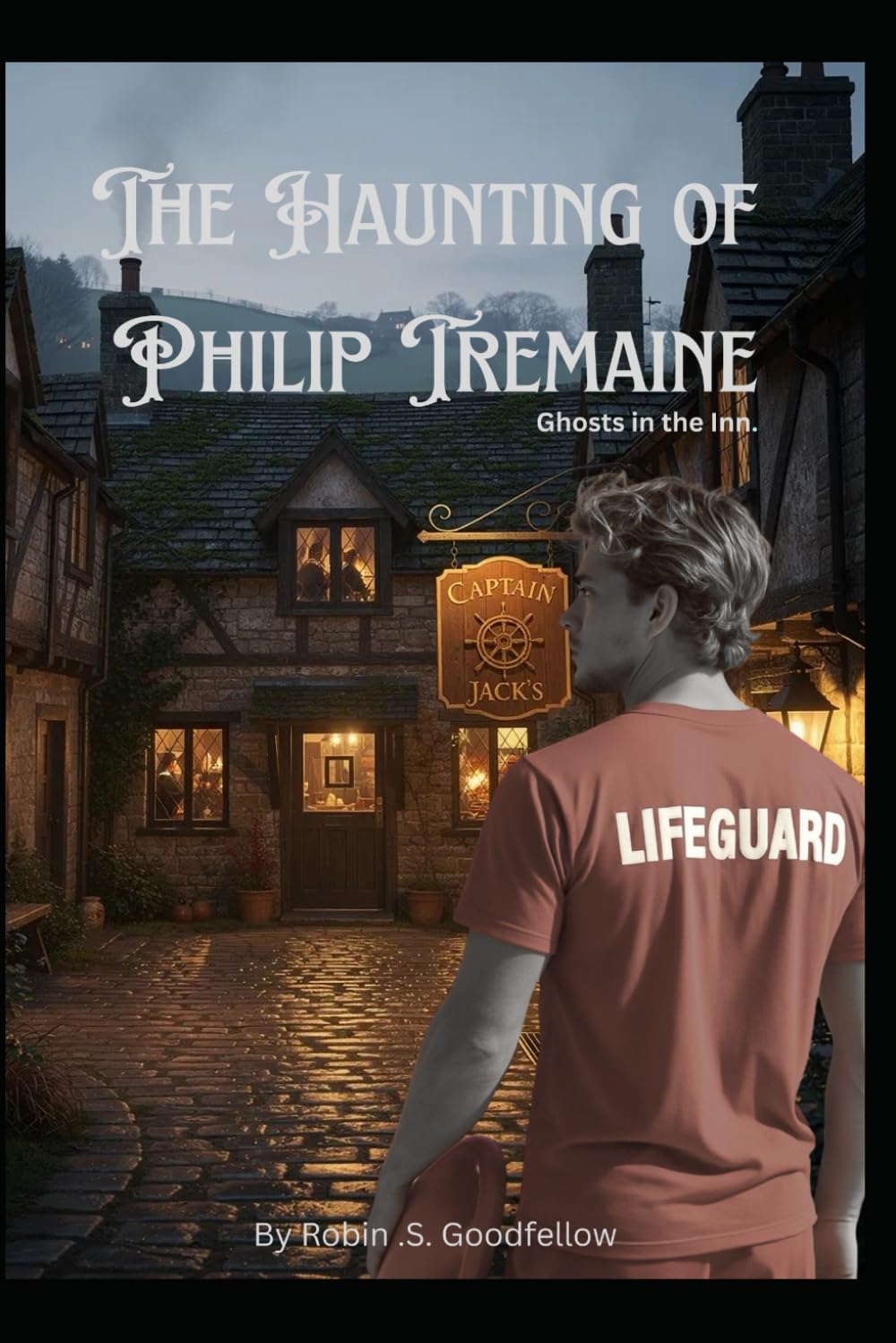 The Haunting Of Philip Tremaine: Ghosts in the Inn (A Haunting Through Time)