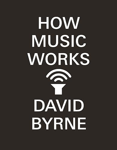 How Music Works: David Byrne - 1