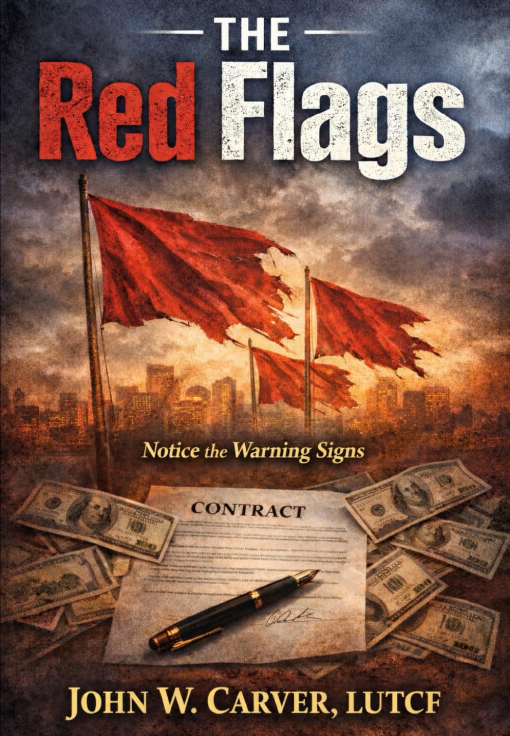 The Red Flags: Notice the Warning Signs