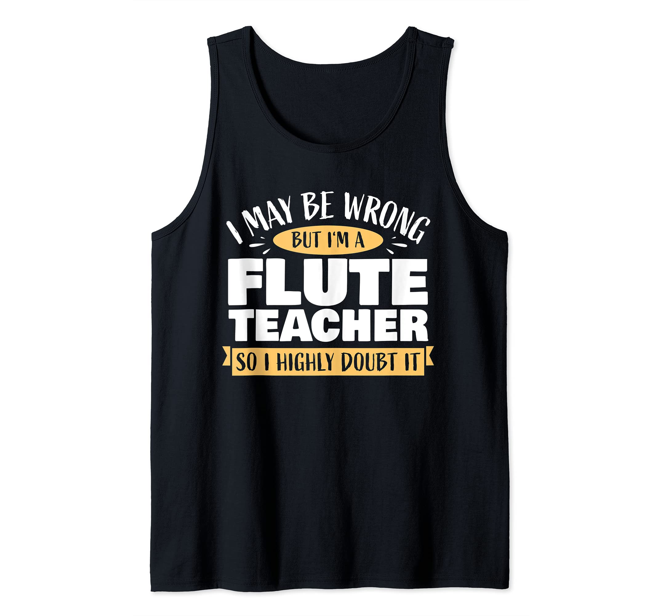 Funny Flute Teacher Saying Flutist Musical School Tank Top, Black