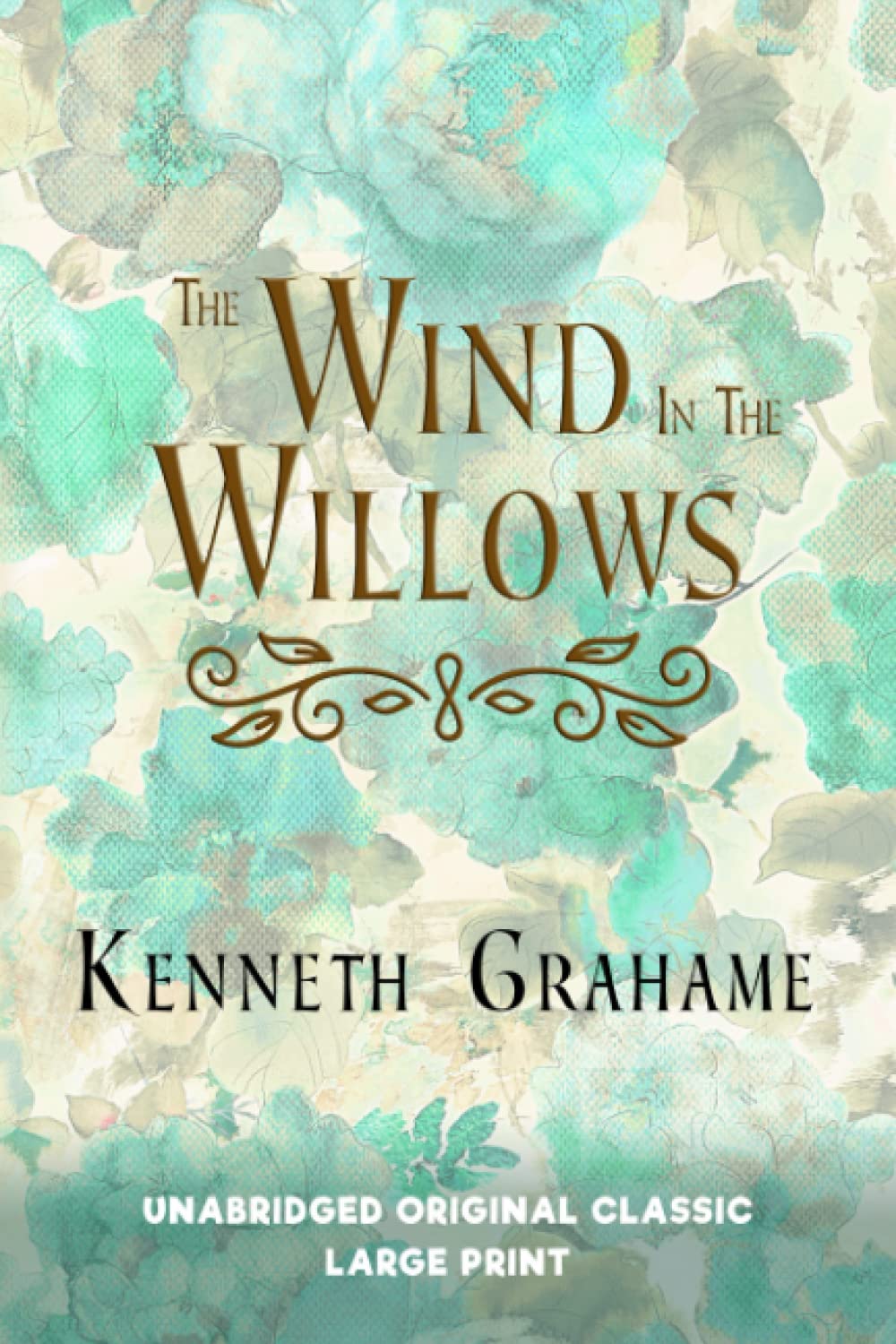 THE WIND IN THE WILLOWS: UNABRIDGED ORIGINAL CLASSIC