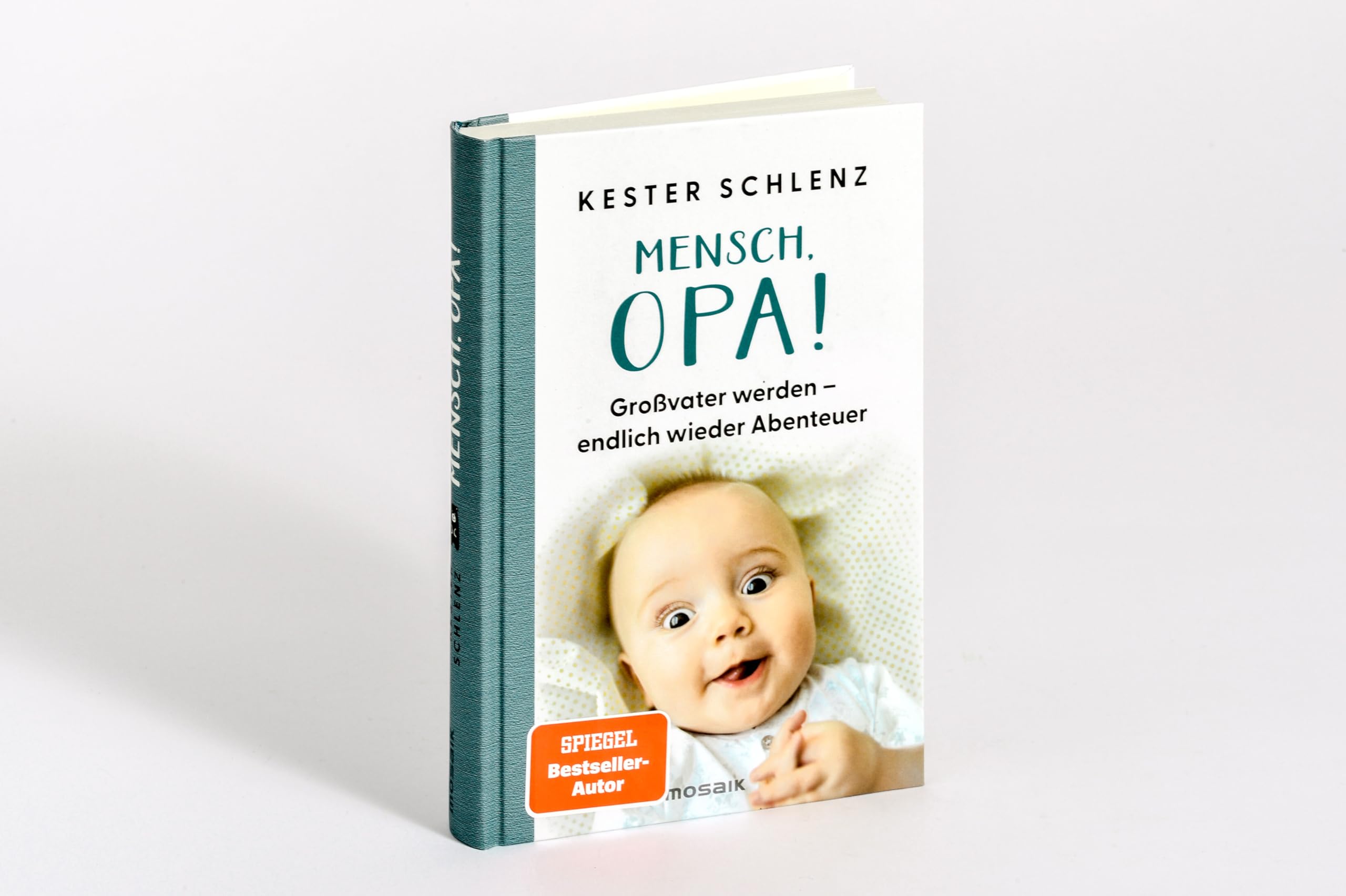 Mensch, Opa!: Großvater werden – endlich wieder Abenteuer - Opa erzählt: Humorvolle Erkenntnisse des frischgebackenen Großvaters und SPIEGEL-Bestsellerautors von "Mensch, Papa!"