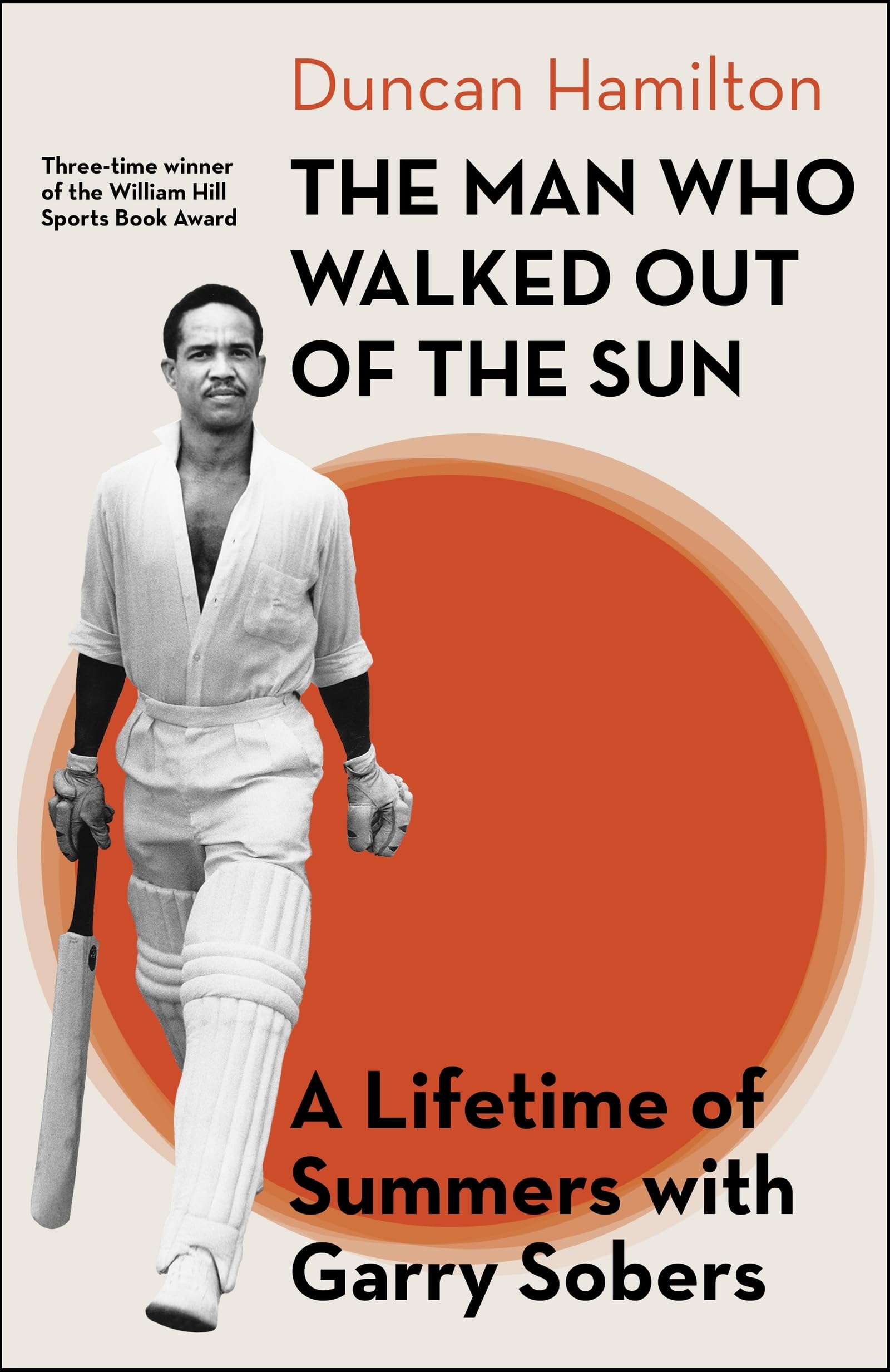 The Man Who Walked Out of the Sun by Duncan Hamilton Hardback