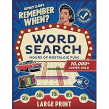 Remember When? Word Search Delightfully Nostalgic Large Print Wordfind Puzzles for Adults and Seniors - Relax with Retro Brain Games! Gifts for Women & Men