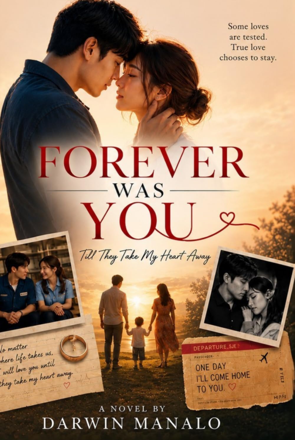 FOREVER WAS YOU: Till They Take My Heart Away