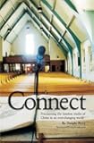 Connect: Proclaiming the timeless truths of Christ in an ever-changing world