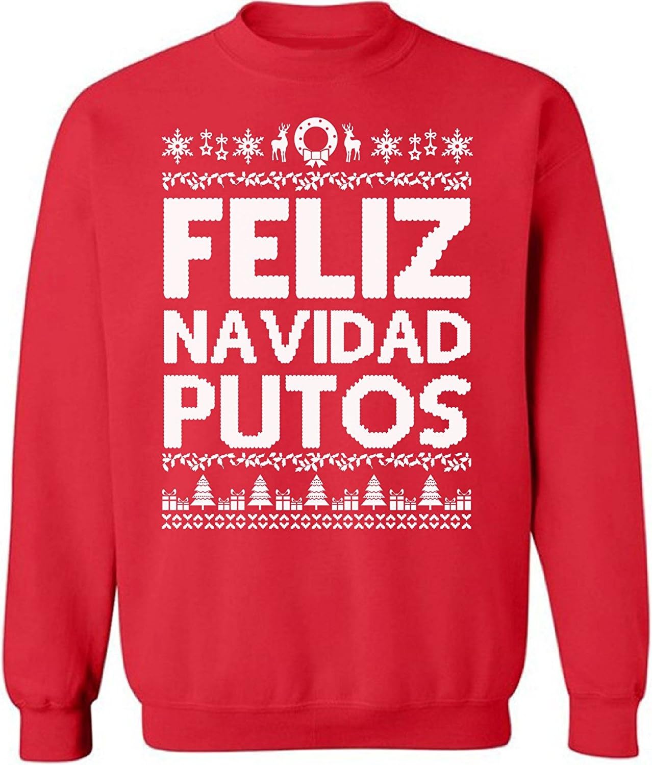 Raxo Feliz Navidad Putos Christmas Sweatshirt Ugly Christmas Sweater Funny Christmas Sweater Party Holiday Sweater