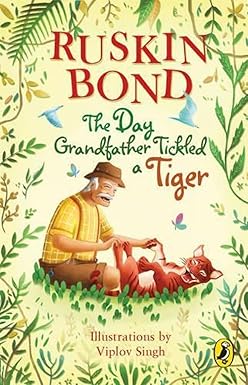 THE DAY GRANDFATHER TICKLED A TIGER