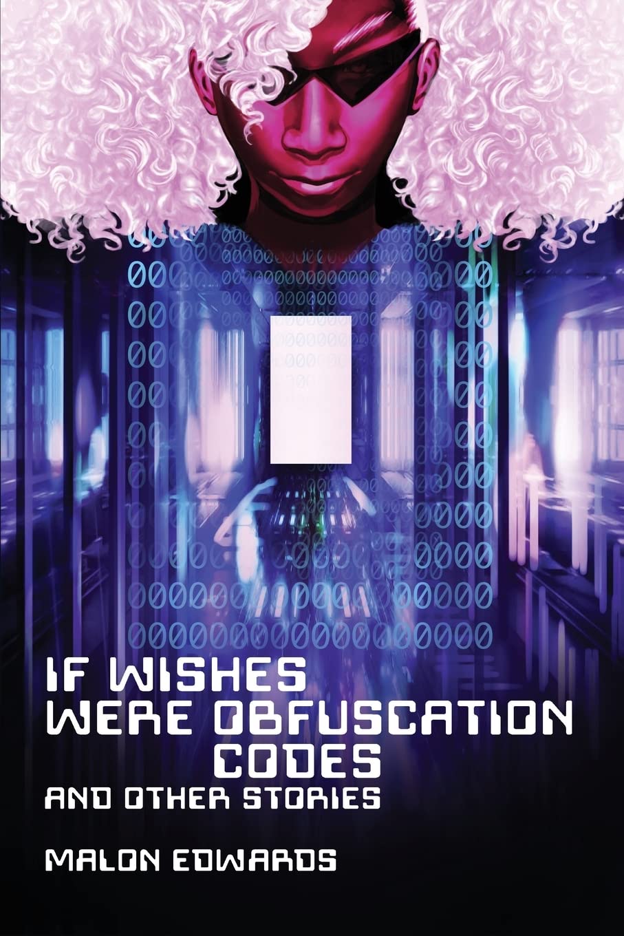 Cover of If Wishes Were Obfuscation Codes and Other Stories